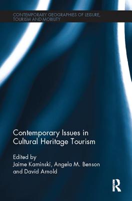 Contemporary Issues in Cultural Heritage Tourism