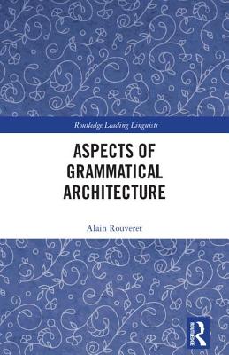 Aspects of Grammatical Architecture