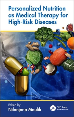 Personalized Nutrition as Medical Therapy for High-Risk Diseases