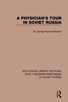A Physician''s Tour in Soviet Russia