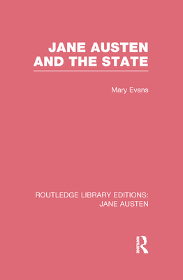 Jane Austen and the State (RLE Jane Austen)