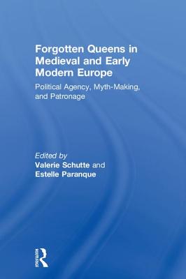 Forgotten Queens in Medieval and Early Modern Europe