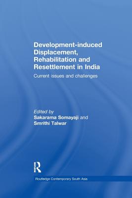 Development-induced Displacement, Rehabilitation and Resettlement in India