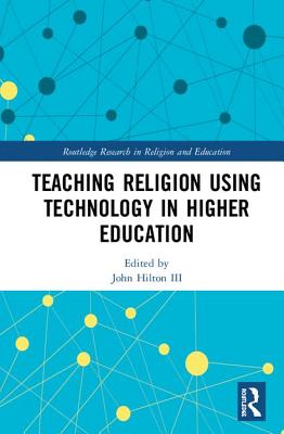 Teaching Religion Using Technology in Higher Education