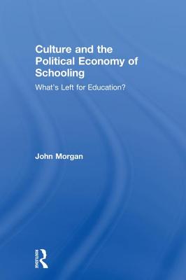 Culture and the Political Economy of Schooling