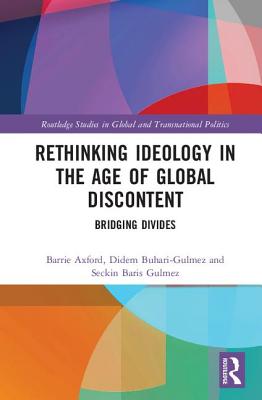 Rethinking Ideology in the Age of Global Discontent