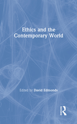 Ethics and the Contemporary World