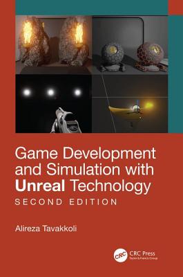 Game Development and Simulation with Unreal Technology, Second Edition