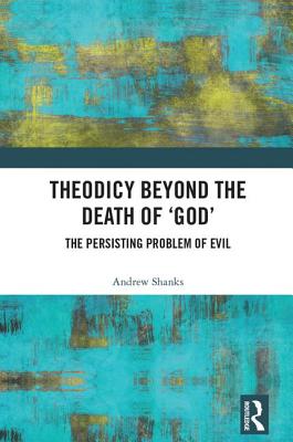 Theodicy Beyond the Death of 'God'