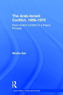 The Arab-Israeli Conflict, 1956-1975