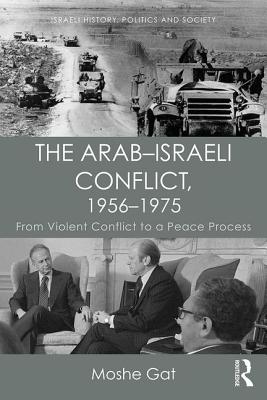 The Arab-Israeli Conflict, 1956-1975