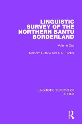 Linguistic Survey of the Northern Bantu Borderland