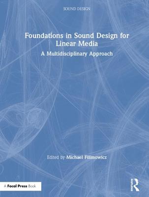 Foundations in Sound Design for Linear Media