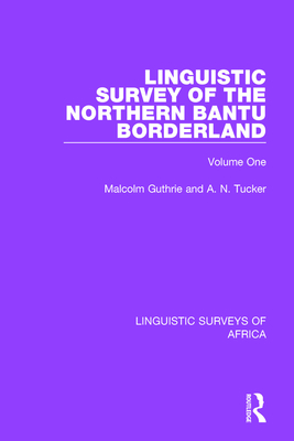 Linguistic Survey of the Northern Bantu Borderland