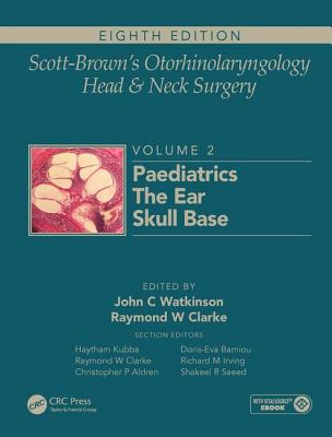 Scott-Brown's Otorhinolaryngology and Head and Neck Surgery