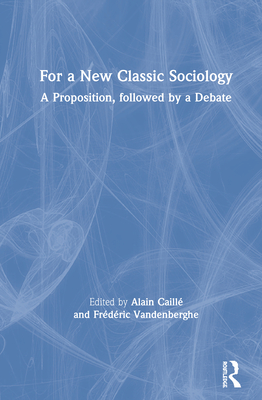 For a New Classic Sociology