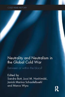 Neutrality and Neutralism in the Global Cold War