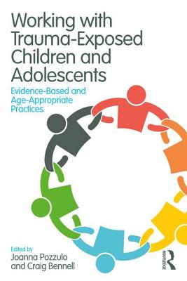 Working with Trauma-Exposed Children and Adolescents