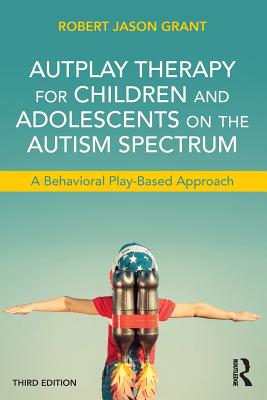 AutPlay Therapy for Children and Adolescents on the Autism Spectrum