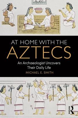 At Home with the Aztecs