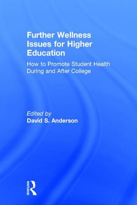 Further Wellness Issues for Higher Education