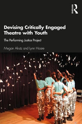 Devising Critically Engaged Theatre with Youth