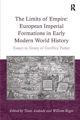 The Limits of Empire: European Imperial Formations in Early Modern World History