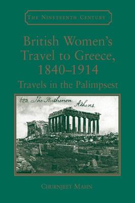 British Women's Travel to Greece, 1840-1914