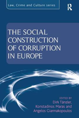 The Social Construction of Corruption in Europe