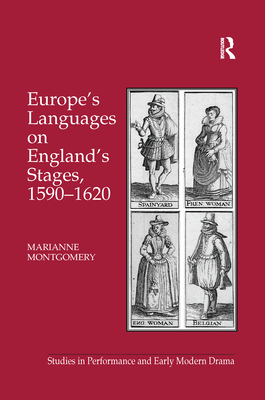 Europe's Languages on England's Stages, 1590-1620