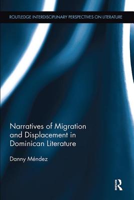 Narratives of Migration and Displacement in Dominican Literature