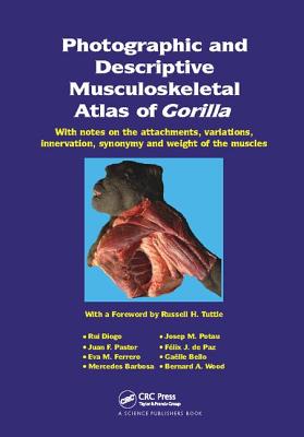 Photographic and Descriptive Musculoskeletal Atlas of Gorilla