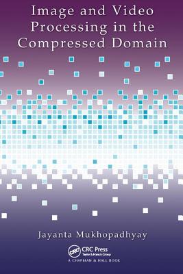 Image and Video Processing in the Compressed Domain