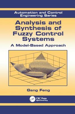 Analysis and Synthesis of Fuzzy Control Systems