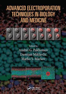 Advanced Electroporation Techniques in Biology and Medicine
