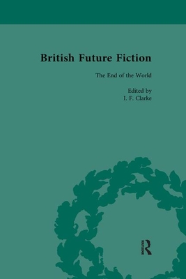 British Future Fiction, 1700-1914, Volume 8