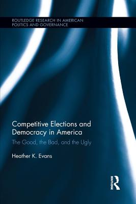 Competitive Elections and Democracy in America