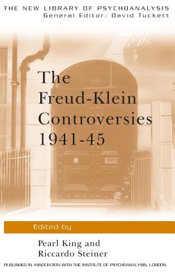 The Freud-Klein Controversies 1941-45