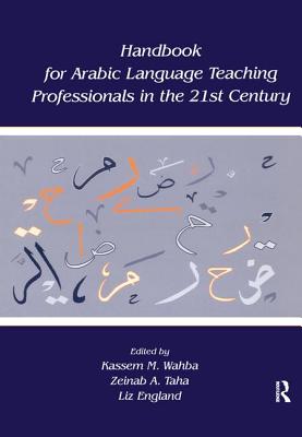 Handbook for Arabic Language Teaching Professionals in the 21st Century