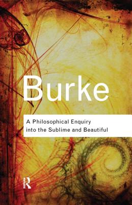 A Philosophical Enquiry Into the Sublime and Beautiful