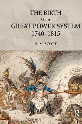 The Birth of a Great Power System, 1740-1815