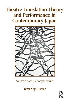 Theatre Translation Theory and Performance in Contemporary Japan