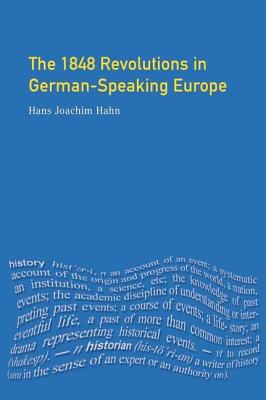 The 1848 Revolutions in German-Speaking Europe