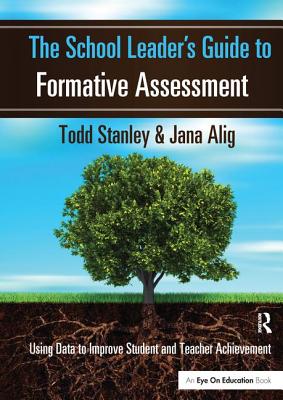 The School Leader's Guide to Formative Assessment