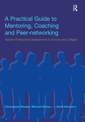 A Practical Guide to Mentoring, Coaching and Peer-networking