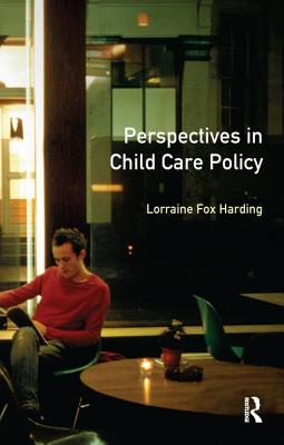 Perspectives in Child Care Policy