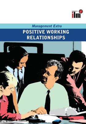 Positive Working Relationships Revised Edition