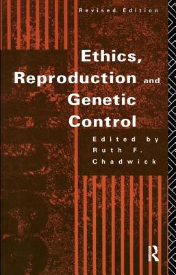 Ethics, Reproduction and Genetic Control