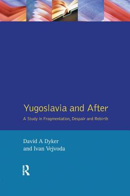 Yugoslavia and After