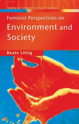 Feminist Perspectives on Environment and Society